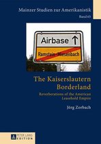 Mainzer Studien zur Amerikanistik 65 - The Kaiserslautern Borderland