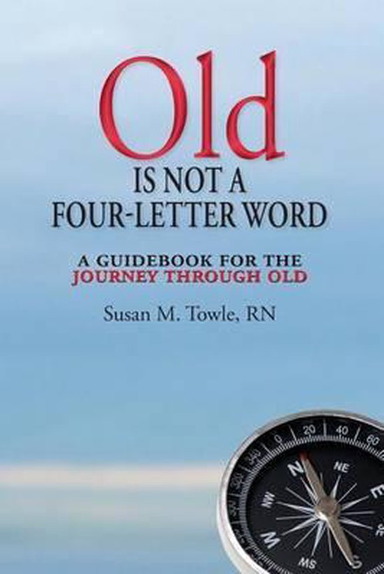 Old Is Not a Four-Letter Word - cover