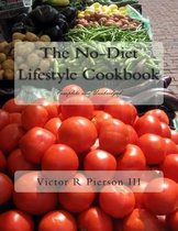 The No-Diet Lifestyle Cookbook