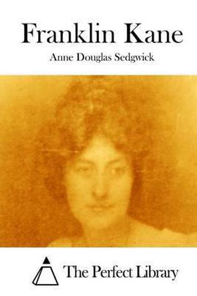 Franklin Kane van Anne Douglas Sedgwick