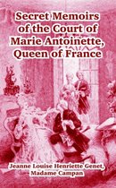 Secret Memoirs of the Court of Marie Antoinette