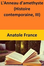 L'Anneau d'amethyste (Histoire contemporaine, III)