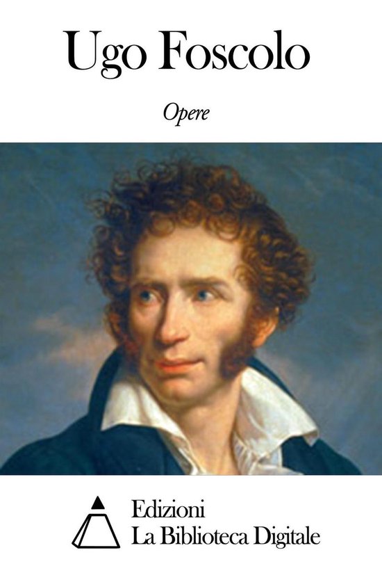 Opere di Ugo Foscolo - cover