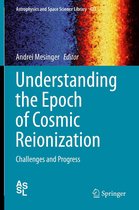 Astrophysics and Space Science Library 423 - Understanding the Epoch of Cosmic Reionization