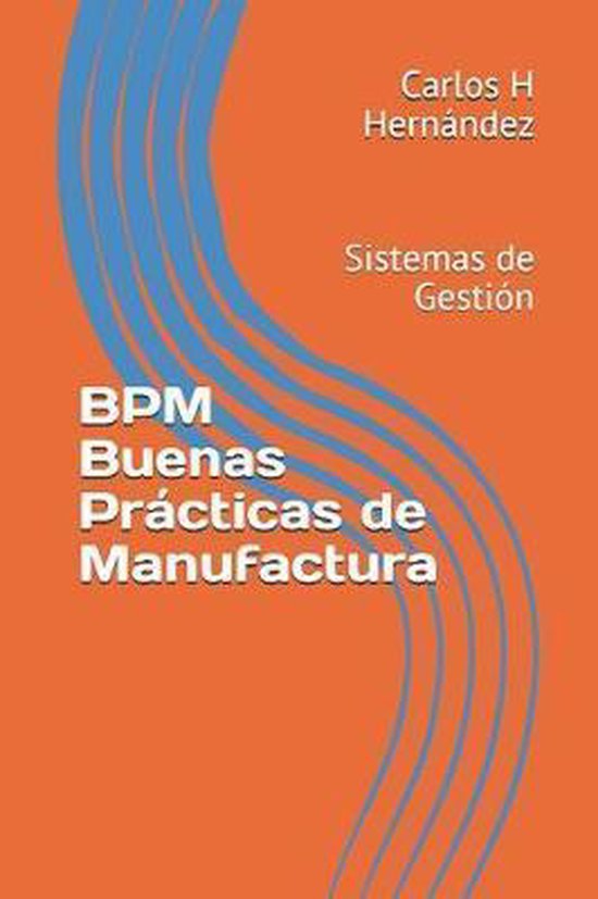 Buenas Pr 225 Cticas De Manufactura Bpm Una Herramienta Indispensable 