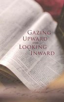 Gazing Upward & Looking Inward