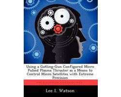 Using a Gatling-Gun Configured Micro Pulsed Plasma Thruster as a Means to Control Micro Satellites with Extreme Precision