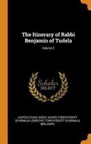 The Itinerary of Rabbi Benjamin of Tudela; Volume 2