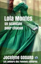 Romans historiques - Lola Montès, un scandale pour chacun