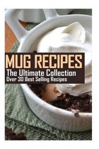 Mug Recipes: The Ultimate Collection