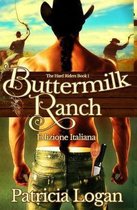 Buttermilk Ranch (Edizione Italiana)