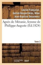 Litterature- Agnès de Méranie, Femme de Philippe-Auguste. Tome 3