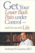 Get Your Lower Back Pain Under Control - And Get On With Lif