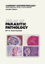 Current Histopathology 20 - Atlas of Parasitic Pathology