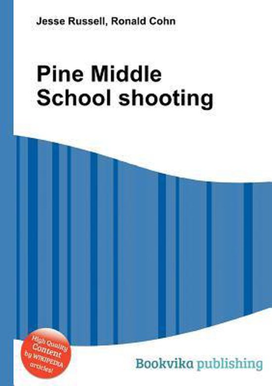 Pine Middle School Shooting Jesse Russell 9785510651928 Boeken 
