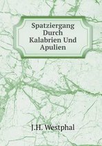 Spatziergang Durch Kalabrien Und Apulien