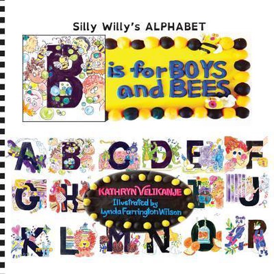 Silly Willy's Alphabet:- B is for BOYS and BEES - cover