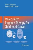 Molecularly Targeted Therapy for Childhood Cancer