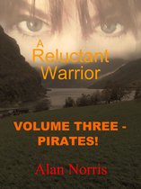 A Reluctant Warrior 3 - Pirates!