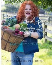 Back Roads Country Living with Kim Lacey Schock