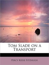 Tom Slade on a Transport