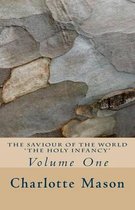 The Saviour of the World - Vol. 1
