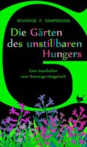 Appetit - Die Gärten des unstillbaren Hungers