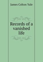 Records of a vanished life