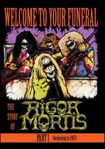 Rigor Mortis - Welcome To Your Funeral: The Story Of Rigor Mortis (part 1)