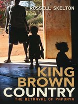 King Brown Country: the betrayal of Papunya