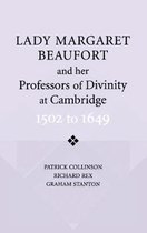 Lady Margaret Beaufort and Her Professors of Divinity at Cambridge