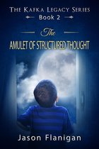 The Kafka Legacy - The Amulet of Structured Thought