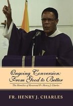 Ongoing Conversion: From Good to Better