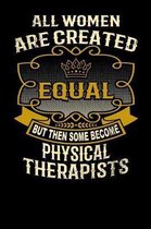 All Women Are Created Equal But Then Some Become Physical Therapists