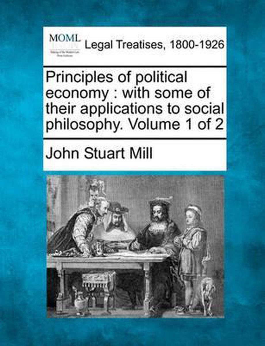 Principles Of Political Economy van John Stuart Mill