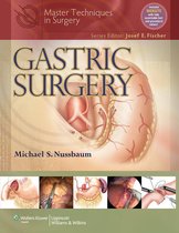 Master Techniques in Surgery 1 - Master Techniques in Surgery: Gastric Surgery