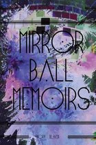 Mirror Ball Memoirs