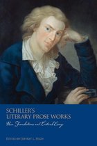 Studies in German Literature Linguistics and Culture 29 - Schiller's Literary Prose Works