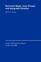 London Mathematical Society Student TextsSeries Number 38- Harmonic Maps, Loop Groups, and Integrable Systems