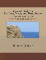 Concert Etude for Pan Flute, Sheng and Bass Clarinet