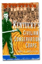 Vintage Images - Kentucky's Civilian Conservation Corps