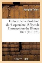 Histoire de la R volution Du 4 Septembre 1870 Et de l'Insurrection Du 18 Mars 1871