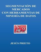 Segmentacion de Mercados Con Herramientas de Mineria de Datos