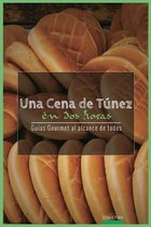 Una Cena de Tunez En DOS Horas