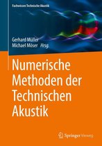 Fachwissen Technische Akustik - Numerische Methoden der Technischen Akustik