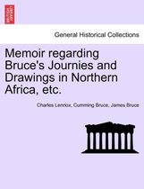 Memoir Regarding Bruce's Journies and Drawings in Northern Africa, Etc.