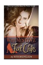 Why Men Love Fat Chicks