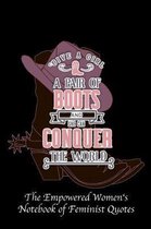 Give a Girl a Pair of Boots and She Can Conquer the World