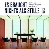 KBI 08 | Es braucht nichts als Stille