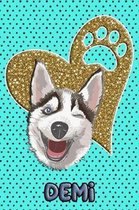 Husky Life Demi